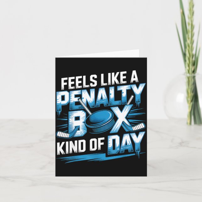Feels Like A Penalty Box Kind Of Day Funny Hockey  Card (Front)