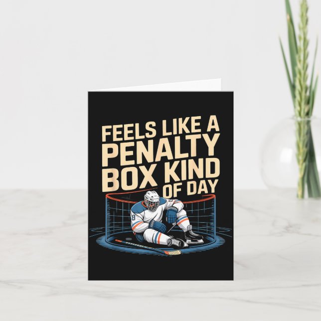 Feels Like A Penalty Box Kind Of Day Funny Hockey  Card (Front)