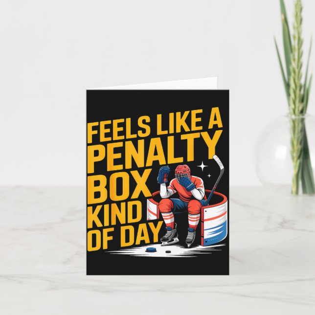 Feels Like A Penalty Box Kind Of Day Funny Hockey  Card (Front)
