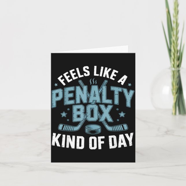 Feels Like A Penalty Box Kind Of Day Funny Hockey  Card (Front)