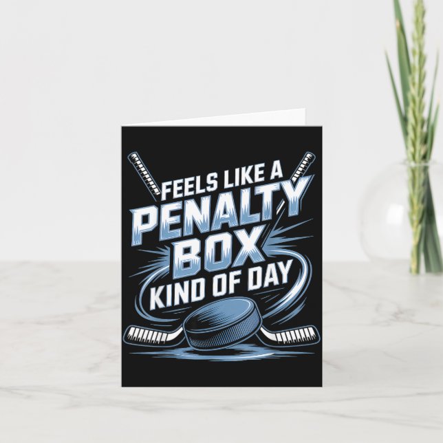 Feels Like A Penalty Box Kind Of Day Funny Hockey  Card (Front)
