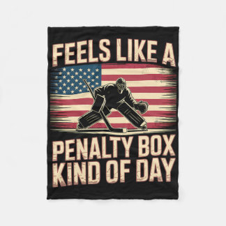 Feels Like A Penalty Box Kind Of Day Funny Hockey  Fleece Blanket