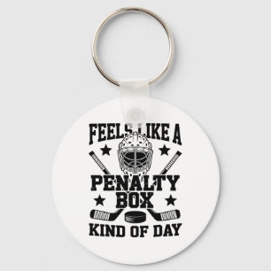 Feels Like A Penalty Box Kind Of Day Funny Hockey Keychain