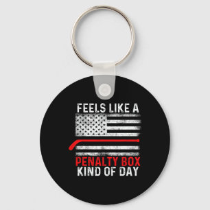 Feels Like A Penalty Box Kind Of Day Funny Hockey Keychain