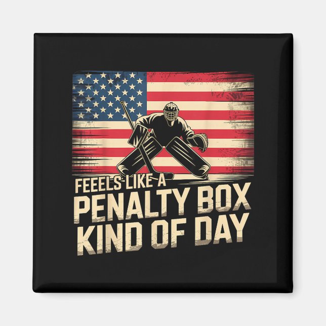 Feels Like A Penalty Box Kind Of Day Funny Hockey  Magnet (Front)