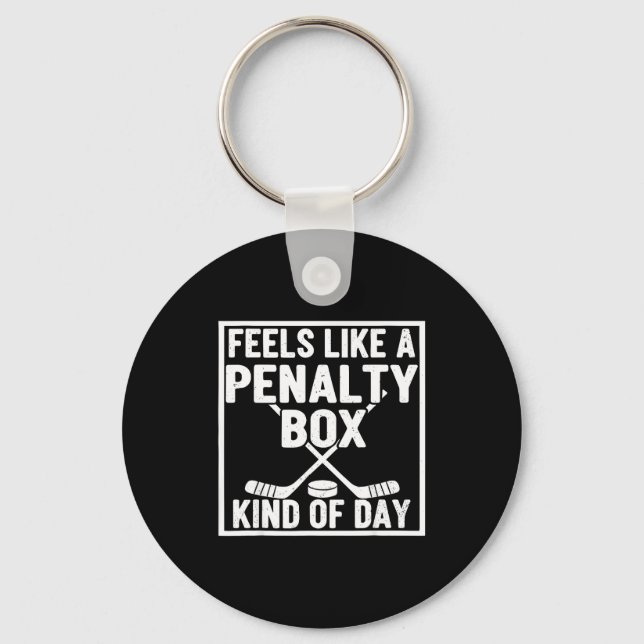 Feels Like A Penalty Box Kind Of Day Hockey Player Keychain (Front)