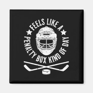 Feels Like A Penalty Box Kind Of Day Womens Mens K Magnet