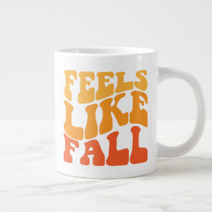 Feels Like Fall Giant Coffee Mug