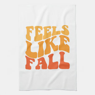 Feels Like Fall Kitchen Towel