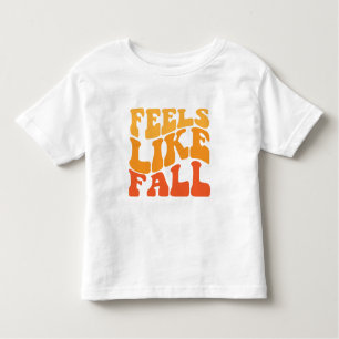 Feels Like Fall Toddler T-shirt