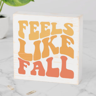Feels Like Fall Wooden Box Sign