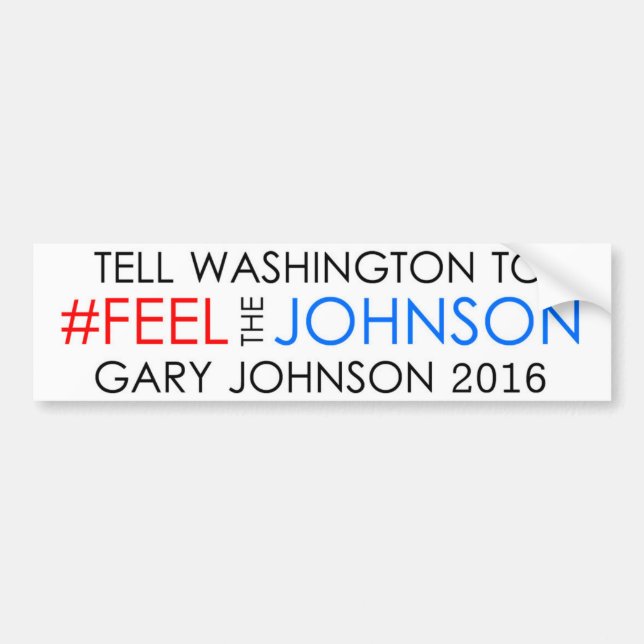 #feelthejohnson Gary Johnson 2016 Bumper Sticker (Front)