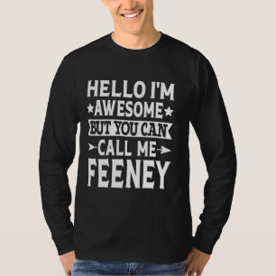 Feeney Surname Call Me Feeney Family Team Last Nam T-Shirt