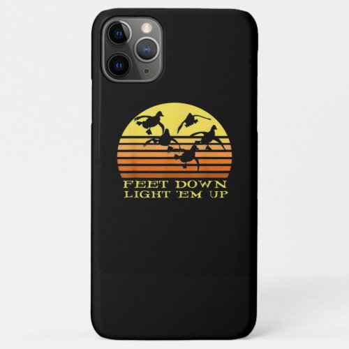 Feet Down Light Em Up  Bird Lover Gift iPhone 11 Pro Max Case