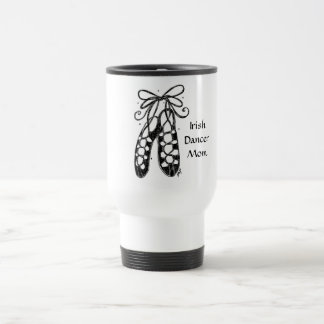 Feis Chauffeur: Mom, you're in the car a lot! Travel Mug