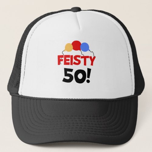 Feisty 50 trucker hat