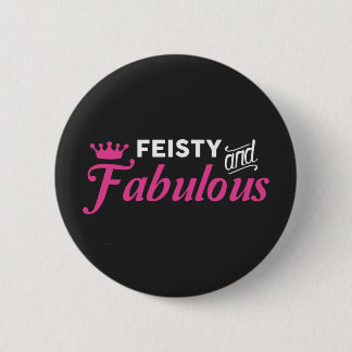 Feisty and Fabulous Button