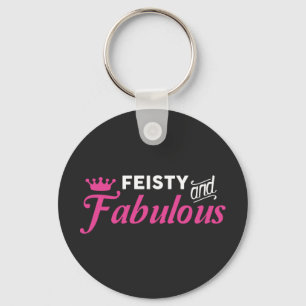 Feisty and Fabulous Keychain