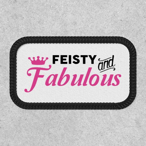 Feisty and Fabulous Patch