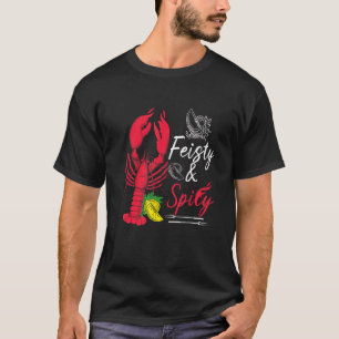 Feisty And Spicy Crawfish Boil Cajun Crawfish Fes T-Shirt