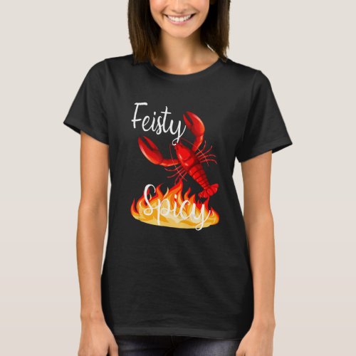 Feisty And Spicy  Crawfish Design T_Shirt