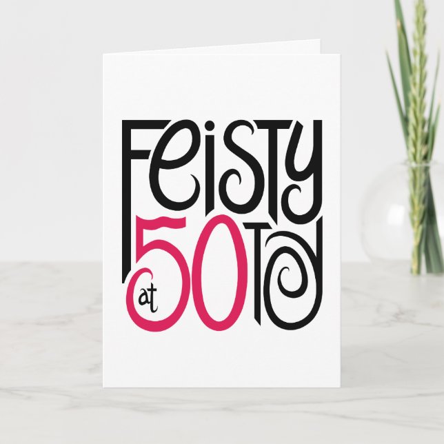 Feisty at 50 Card (Front)