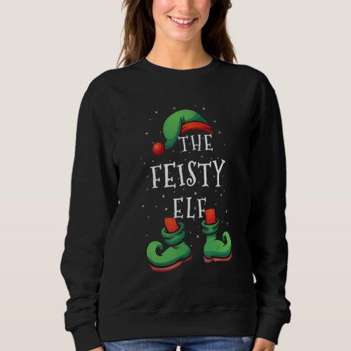 Feisty Elf  Funny Matching Family Christmas Pajama Sweatshirt