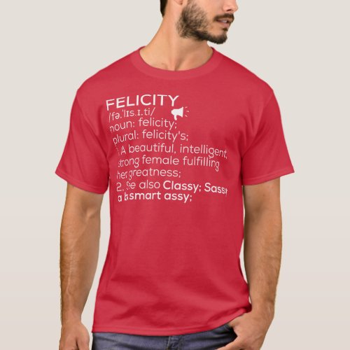Felicity Name Felicity Definition Felicity Female  T_Shirt