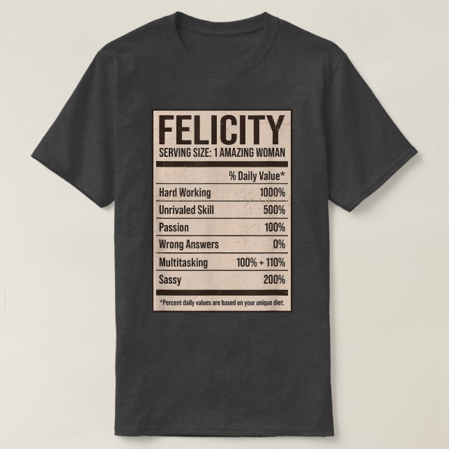 Felicity Nutrition Facts Name Nickname Alias Title T-Shirt (Design Front)