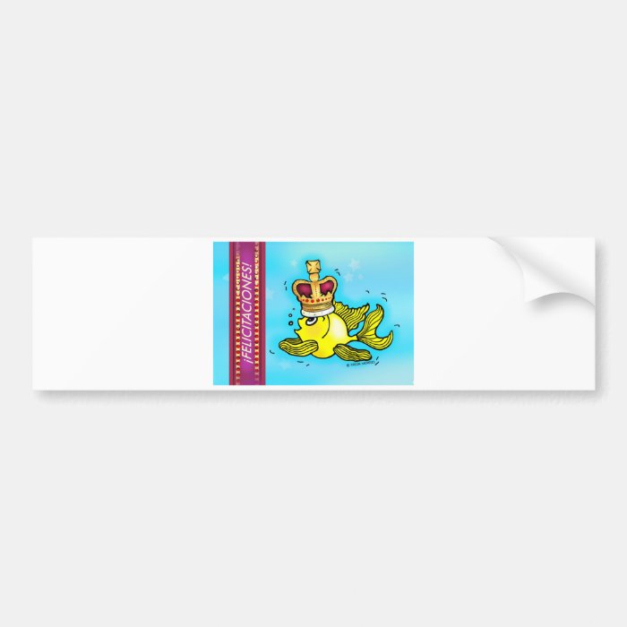 FELICTACIONES crown fish Spanish congratulations Bumper Sticker