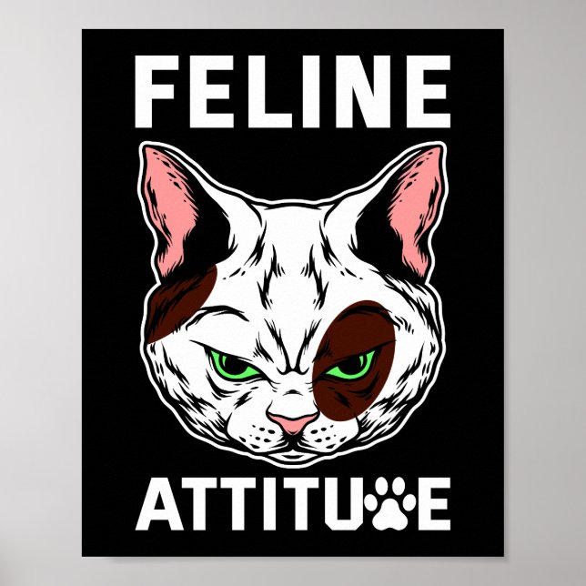 Feline Attitude Cat Mood Pet Character Poster (Front)