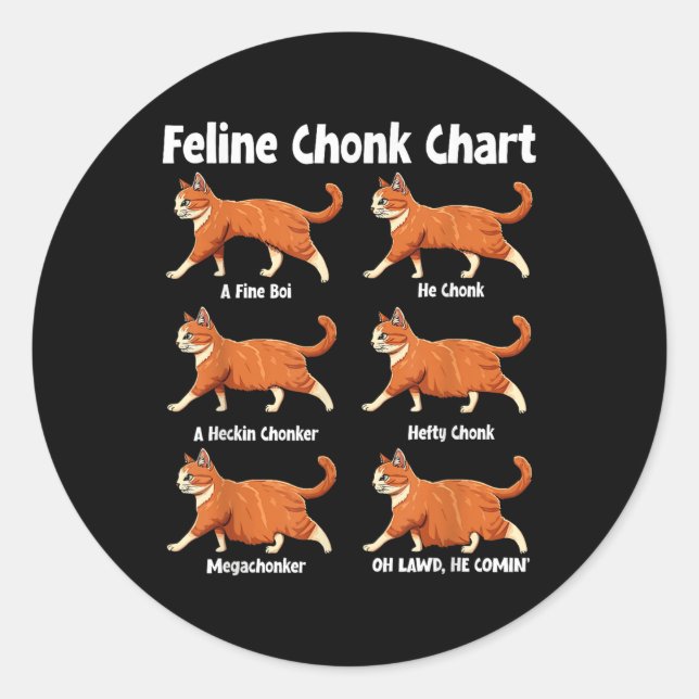 Feline Chonk Chart Funny Fat Cat  Classic Round Sticker (Front)