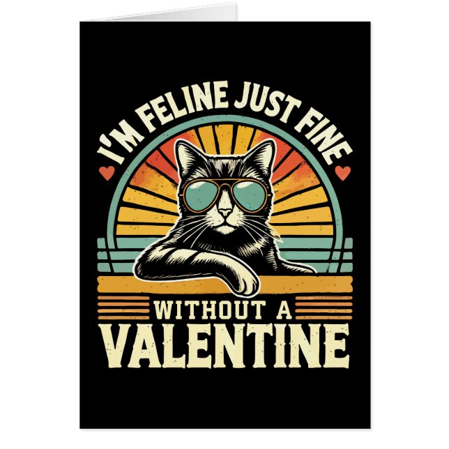 Feline Fine Without Valentine Cat Anti-Valentines Cards (Front)