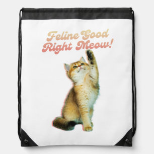 Feline Good Right Meow Funny Cat Quote Cute Kitten Drawstring Bag