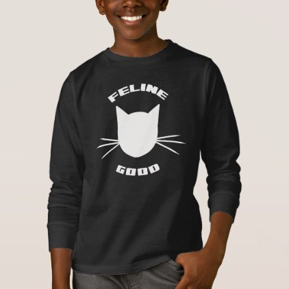 Feline Good T-Shirt