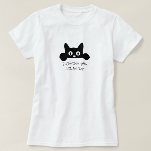 Feline Sassy The Judging You Silently Cat Graphic T_Shirt