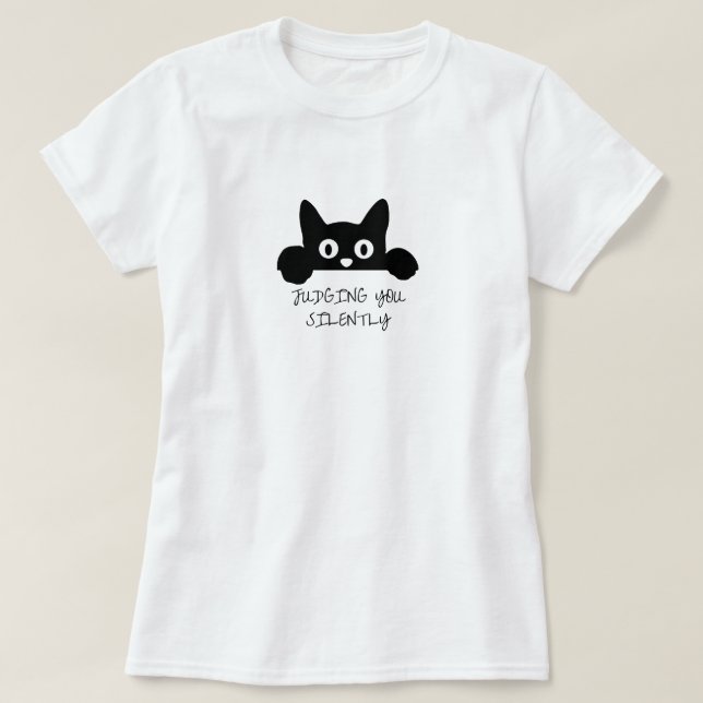 Feline Sassy: The Judging You Silently Cat Graphic T-Shirt (Design Front)