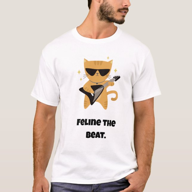 Feline the beat/Funny Cat T-Shirt (Front)