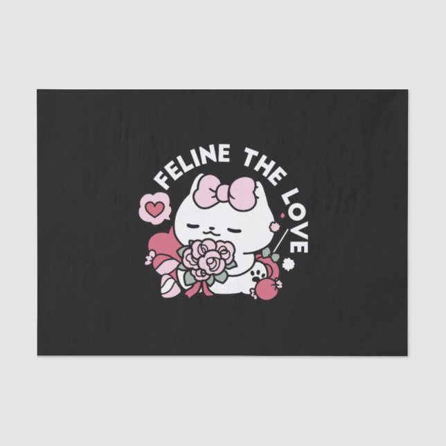 Feline the Love - Cute Valentine’s Cat Design Tissue Paper (Front)