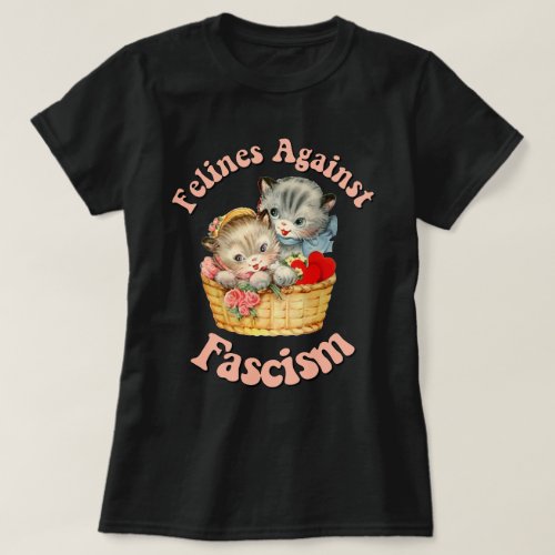 Felines Against Fascism T_Shirt