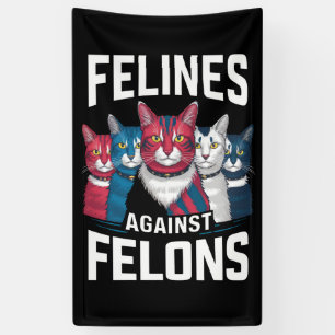 Felines Against Felons Banner
