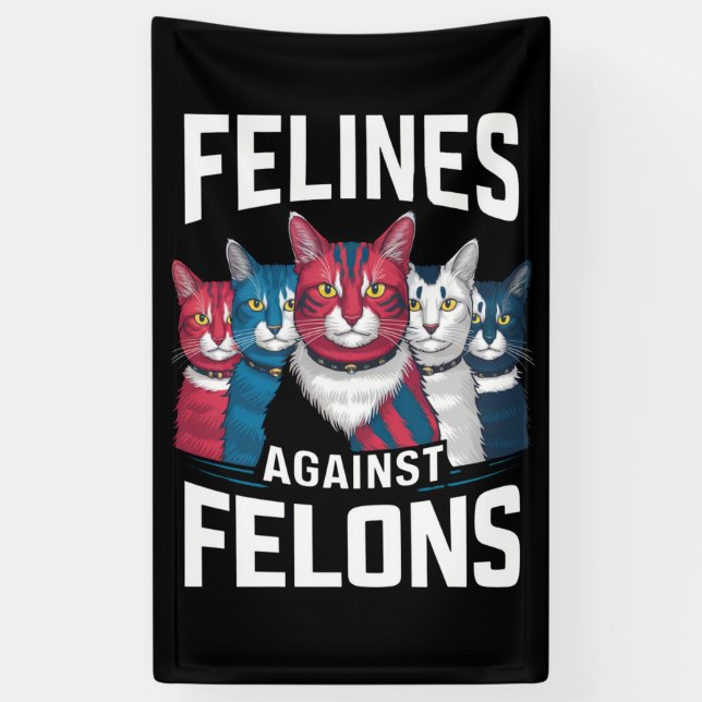 Felines Against Felons  Banner (Vertical)
