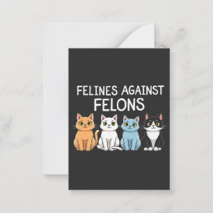Felines against felons Trump Harris Election Cat  Note Card