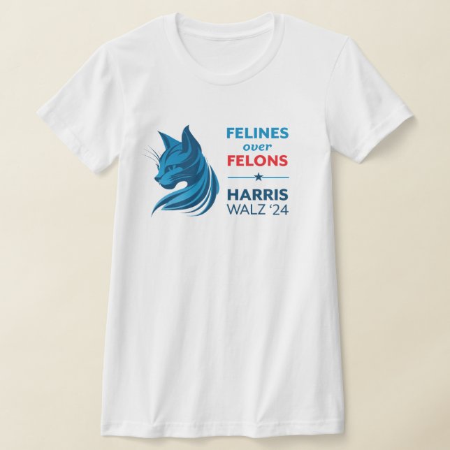 Felines over Felons Harris 24 T-Shirt  (Laydown)
