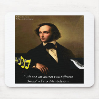 Felix Mendelssohn Life Is Art Quote Gifts & Cards Mouse Pad