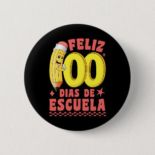 Feliz 100 Dias De Escuela Groovy 100 Days Spanish Button