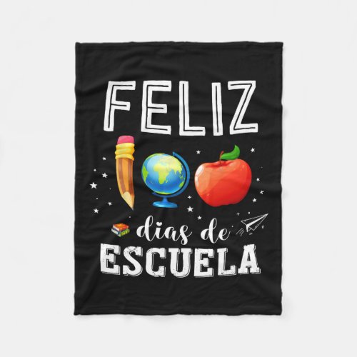 Feliz 100 Dias De Escuela Spanish Teacher Happy 10 Fleece Blanket