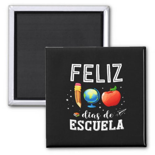 Feliz 100 Dias De Escuela Spanish Teacher Happy 10 Magnet