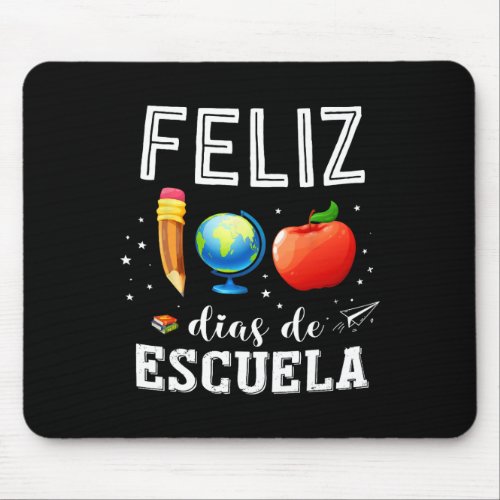 Feliz 100 Dias De Escuela Spanish Teacher Happy 10 Mouse Pad