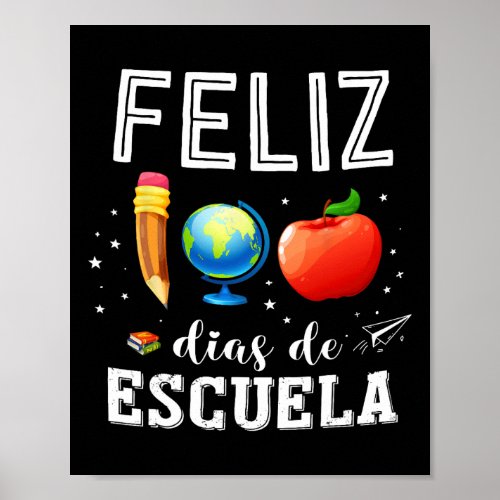 Feliz 100 Dias De Escuela Spanish Teacher Happy 10 Poster